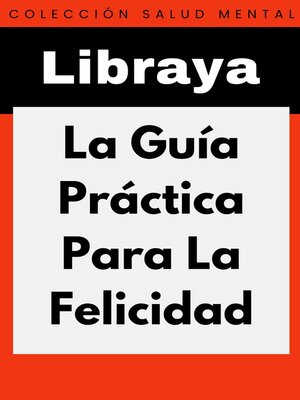 cover image of La Guía Práctica Para La Felicidad